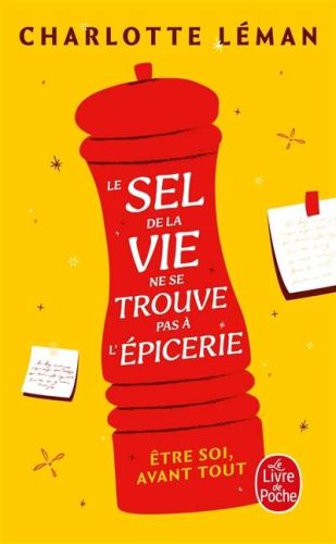 Sel de la vie ne se trouve pas à l'épicerie, (le)