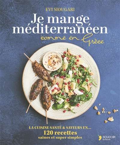 Je mange méditerranéen comme en grèce