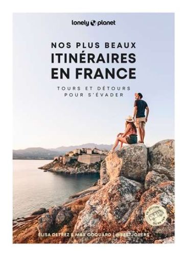 Nos plus beaux itinéraires en france