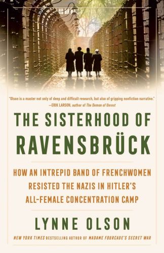 The sisterhood of ravensbrück
