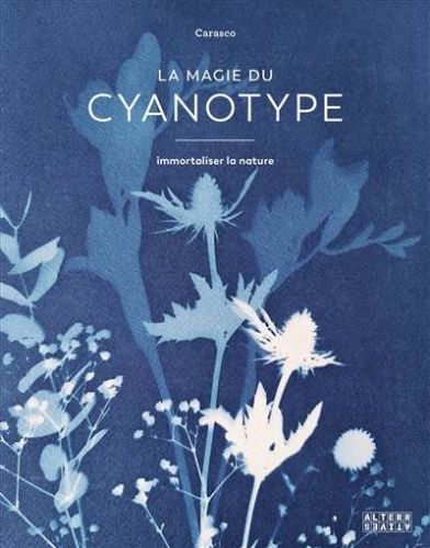 Magie du cyanotype, (la)