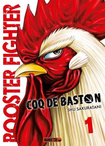 Rooster fighter : coq de baston, vol. 1