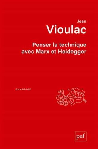 Penser la technique avec marx et heidegger ; machination et capitulation