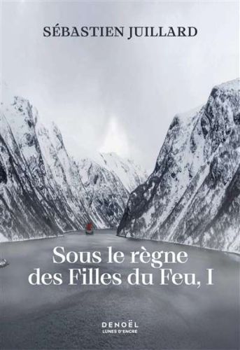 Sous le règne des filles du feu, tome 1