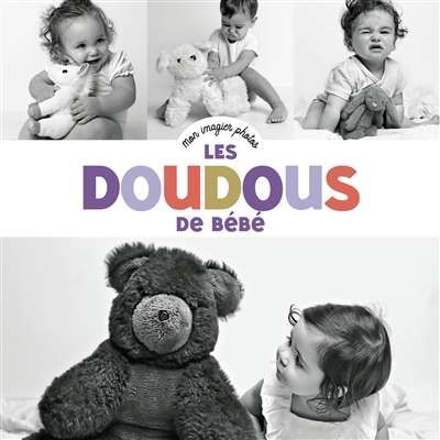 Doudous de bébé, (les)