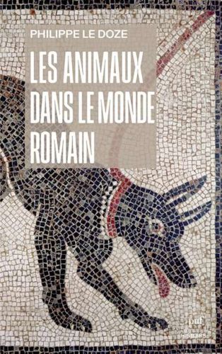 Animaux dans le monde romain, (les)