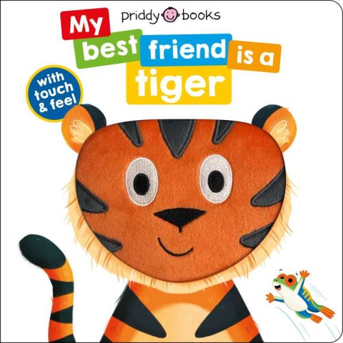 My best friend: is a tiger