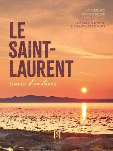 Saint-laurent, source d'émotions, (le)