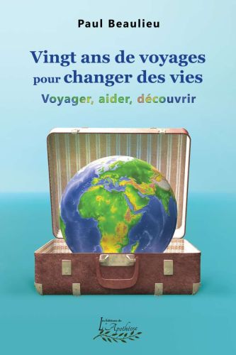 Vingt ans de voyages pour changer des vies