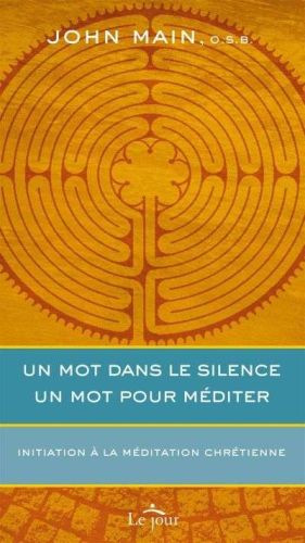 Un mot dans le silence, un mot pour méditer