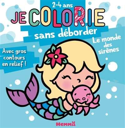 Je colorie sans déborder (2-4 ans)