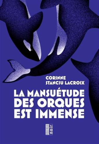Mansuétude des orques est immense, (la)