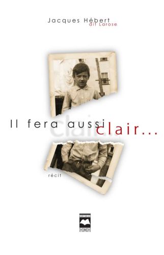Il fera aussi clair...