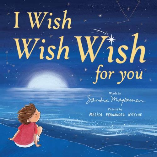 I wish, wish, wish for you