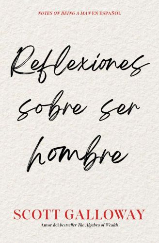 Reflexiones sobre ser hombre/notes on being a man