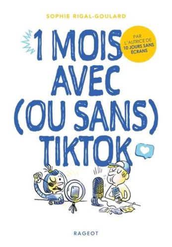 1 mois avec (ou sans) tiktok