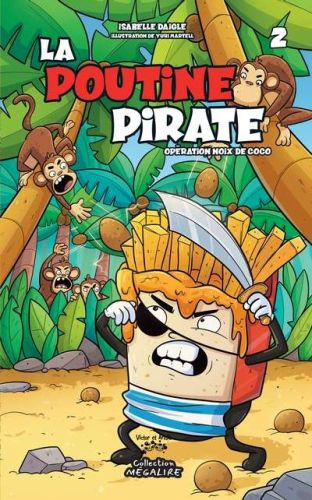 Opération noix de coco, tome 2, la poutine pirate