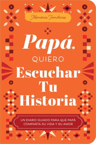 Papá, quiero escuchar tu historia