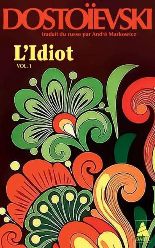 Idiot, vol. 1. livres i et ii, (l')