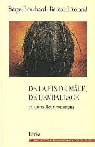 De la fin du mâle, de l'emballage et autres lieux communs