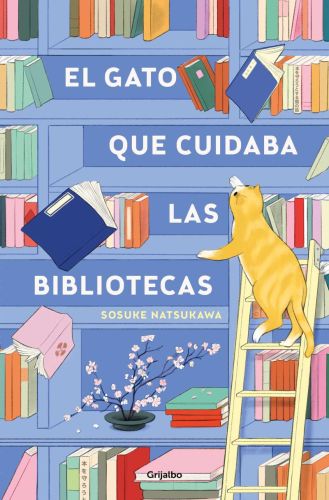 El gato que cuidaba las bibliotecas / the cat who saved the library