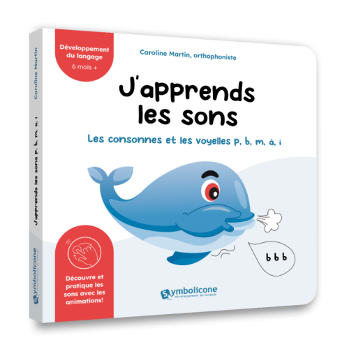 J'apprends les sons - les consonnes et les voyelles p, b, m, à, i (baleine)