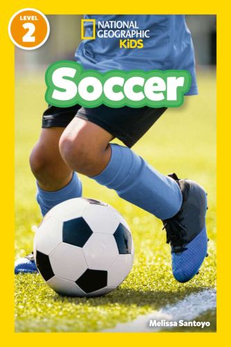 Soccer (national geographic kids readers, level 2)
