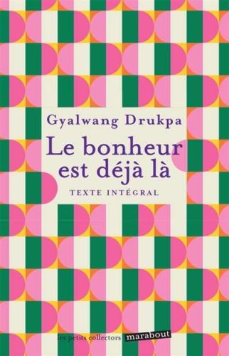 Bonheur est déjà là, (le)
