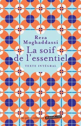 Soif de l'essentiel, (la)