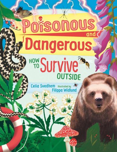 Poisonous and dangerous