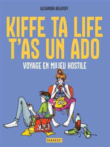 Kiffe ta life, t'as un ado