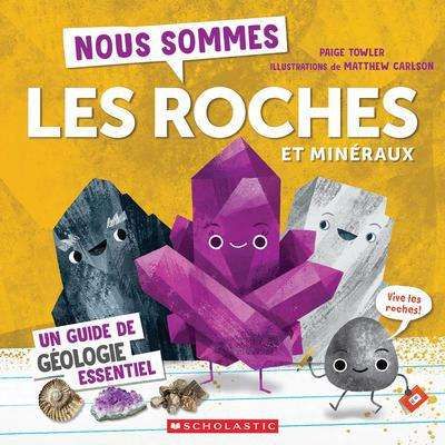 Nous sommes les roches et minéraux