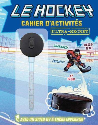 Hockey : cahier d’activités ultra-secret, (le)