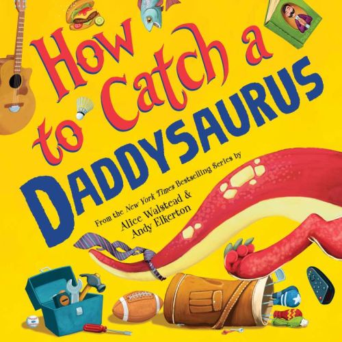 How to catch a daddysaurus