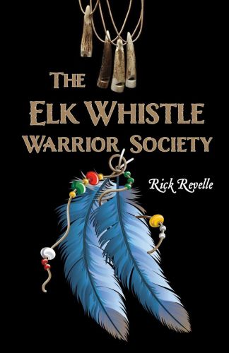 The elk whistle warrior society