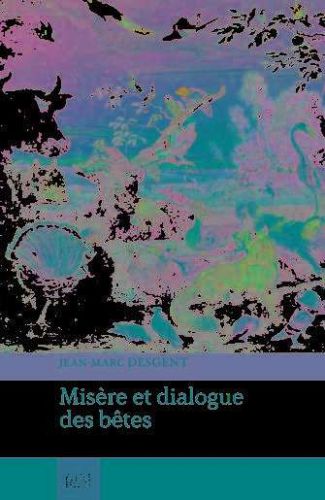 Misère et dialogue des bêtes