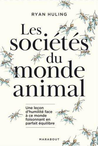 Sociétés du monde animal, (les)