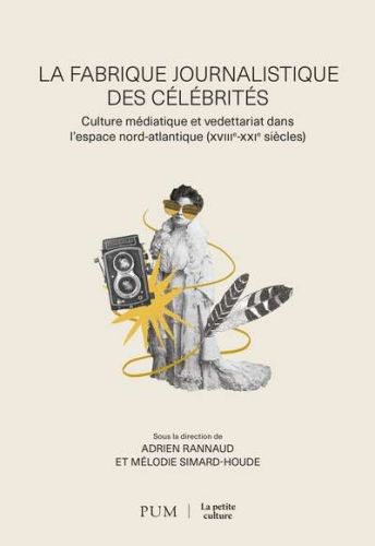Fabrique journalistique des célébrités, (la)