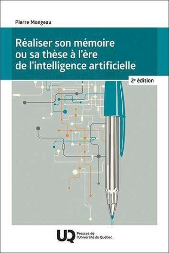Réaliser son mémoire ou sa thèse à l'ère de l'intelligence artificielle