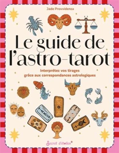 Guide de l'astro-tarot, (le)