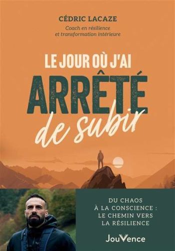 Jour où j'ai arrêté de subir, (le)