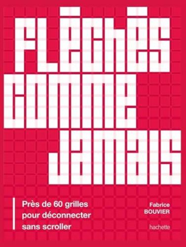 Fléchés comme jamais