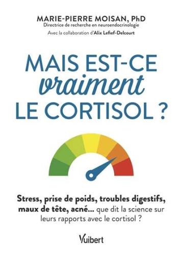 Mais est-ce vraiment le cortisol ?