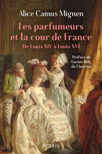 Parfumeurs et la cour de france, (les)
