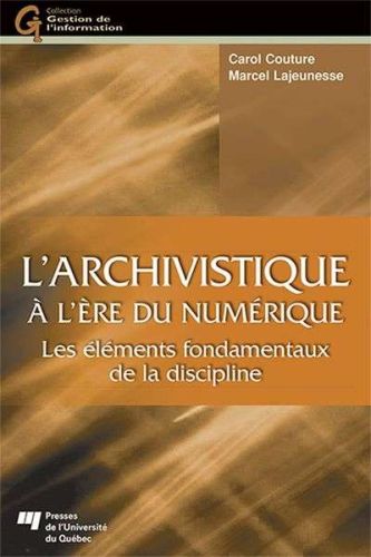 Archivistique à l'ère du numérique, (l')