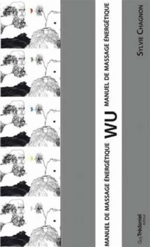 Wu, manuel de massage énergétique