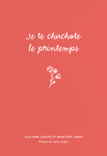 Je te chuchote le printemps