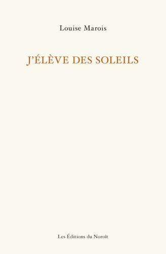 J'élève des soleils