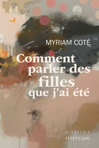 Comment parler des filles que j'ai été