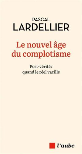 Nouvel âge du complotisme, (le)